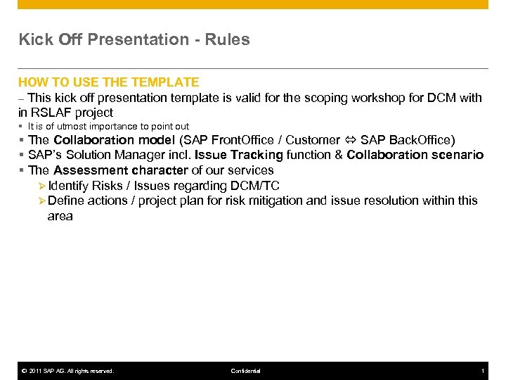 Kick Off Presentation - Rules HOW TO USE THE TEMPLATE - This kick off