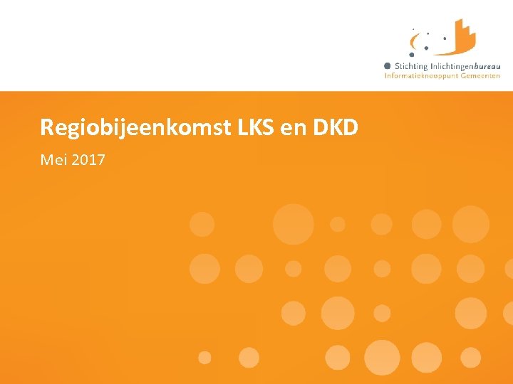 Regiobijeenkomst LKS en DKD Mei 2017 