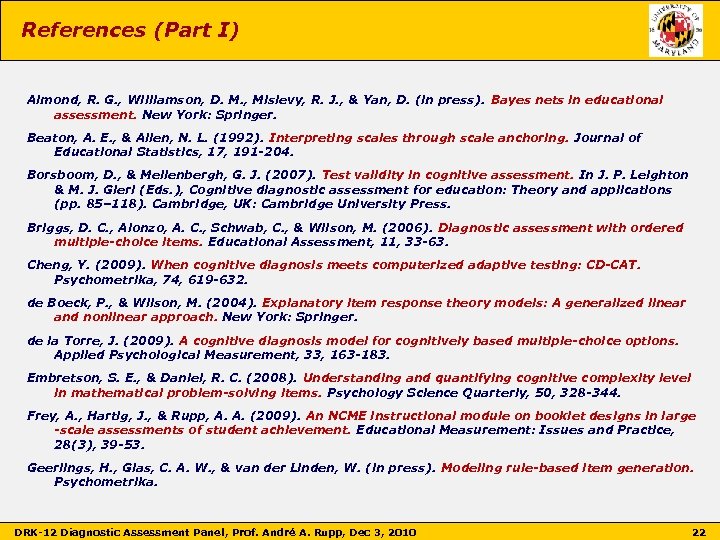 References (Part I) Almond, R. G. , Williamson, D. M. , Mislevy, R. J.