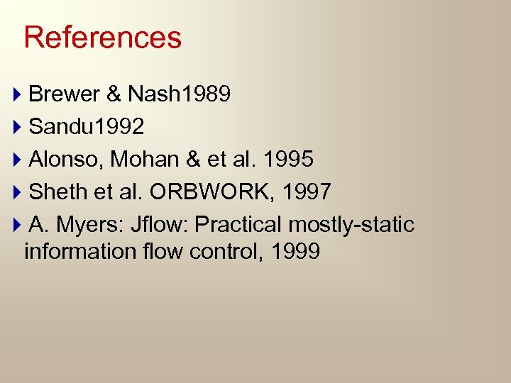 References 4 Brewer & Nash 1989 4 Sandu 1992 4 Alonso, Mohan & et
