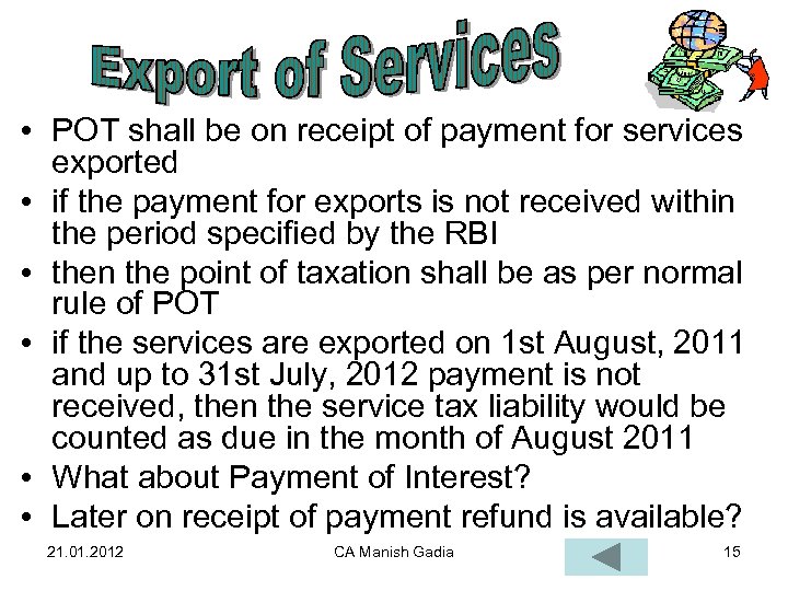  • POT shall be on receipt of payment for services exported • if