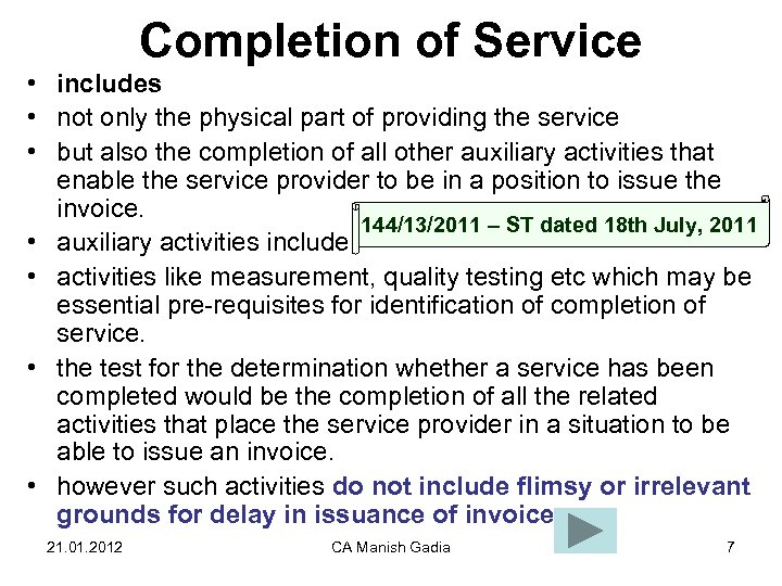 Completion of Service • includes • not only the physical part of providing the