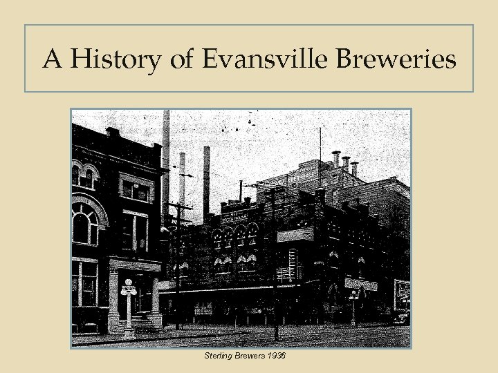 A History of Evansville Breweries Sterling Brewers 1936 
