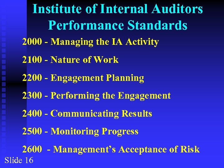 Institute of Internal Auditors Performance Standards 2000 - Managing the IA Activity 2100 -