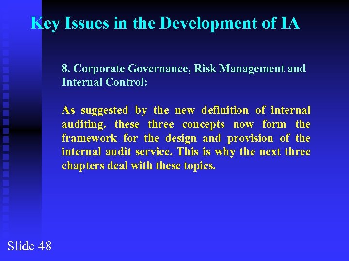 Key Issues in the Development of IA 8. Corporate Governance, Risk Management and Internal