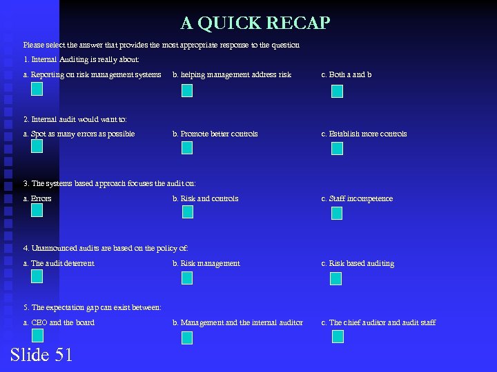 A QUICK RECAP Please select the answer that provides the most appropriate response to