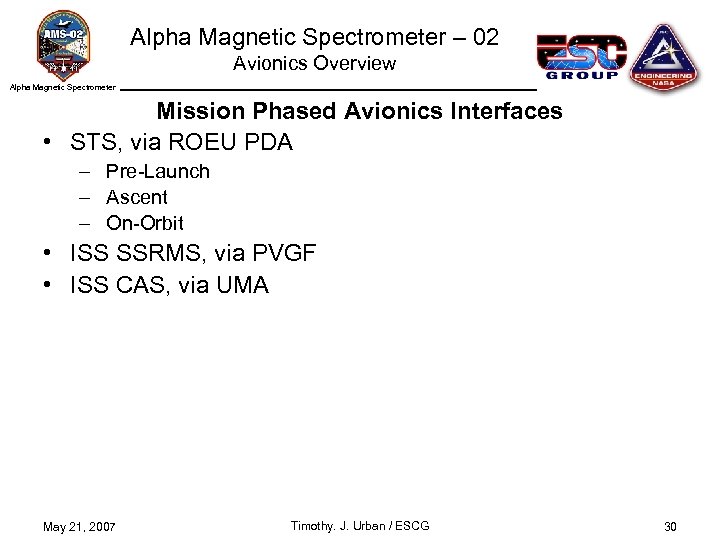 Alpha Magnetic Spectrometer – 02 Avionics Overview Alpha Magnetic Spectrometer Mission Phased Avionics Interfaces
