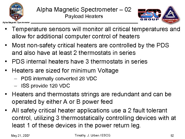 Alpha Magnetic Spectrometer – 02 Payload Heaters Alpha Magnetic Spectrometer • Temperature sensors will