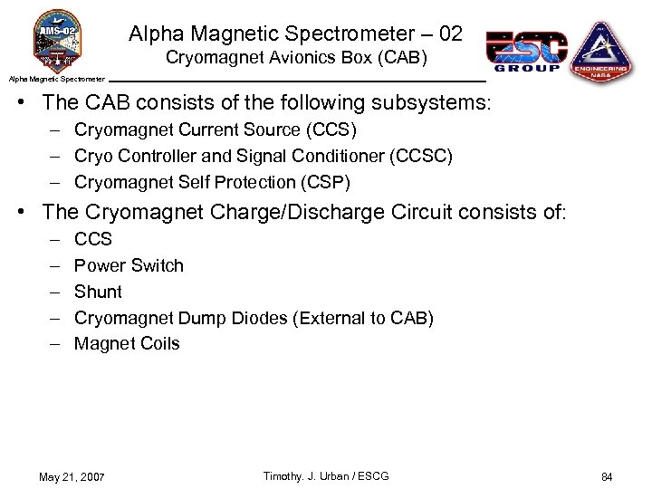 Alpha Magnetic Spectrometer – 02 Cryomagnet Avionics Box (CAB) Alpha Magnetic Spectrometer • The
