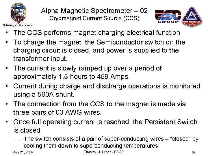 Alpha Magnetic Spectrometer – 02 Cryomagnet Current Source (CCS) Alpha Magnetic Spectrometer • The