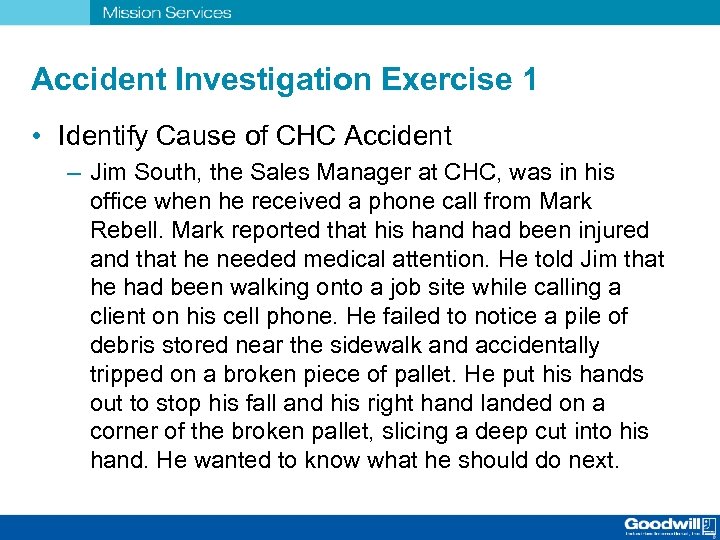 Accident Investigation Exercise 1 • Identify Cause of CHC Accident – Jim South, the