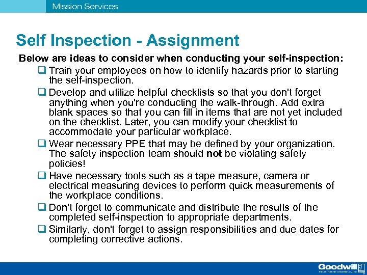 Self Inspection - Assignment Below are ideas to consider when conducting your self-inspection: q