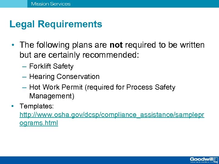 Legal Requirements • The following plans are not required to be written but are