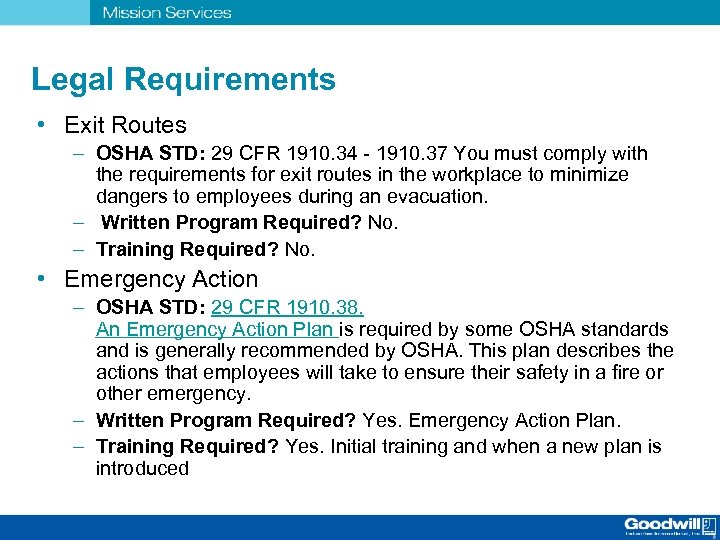 Legal Requirements • Exit Routes – OSHA STD: 29 CFR 1910. 34 - 1910.