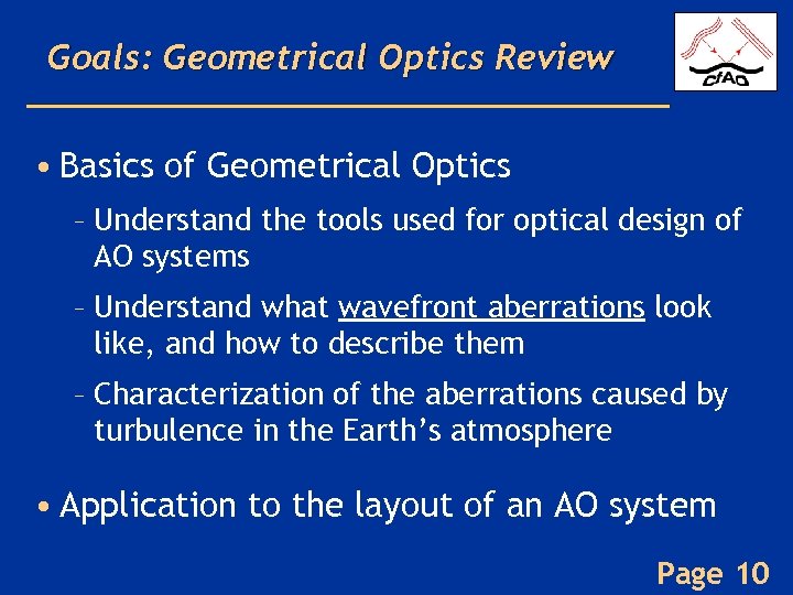 Goals: Geometrical Optics Review • Basics of Geometrical Optics – Understand the tools used