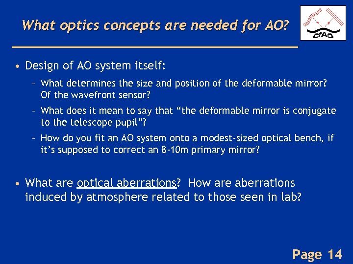 What optics concepts are needed for AO? • Design of AO system itself: –