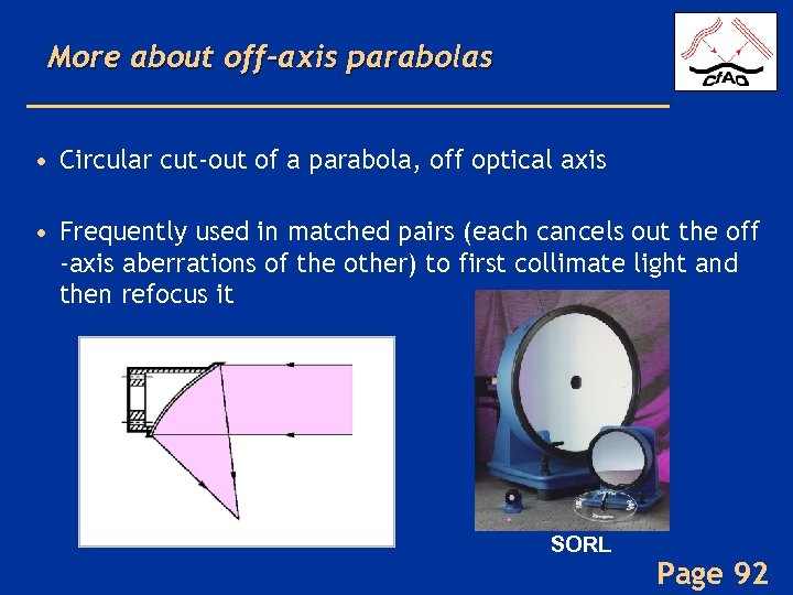 More about off-axis parabolas • Circular cut-out of a parabola, off optical axis •