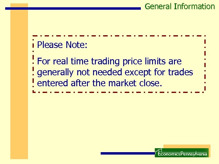 General Information Please Note: For real time trading price limits are generally not needed