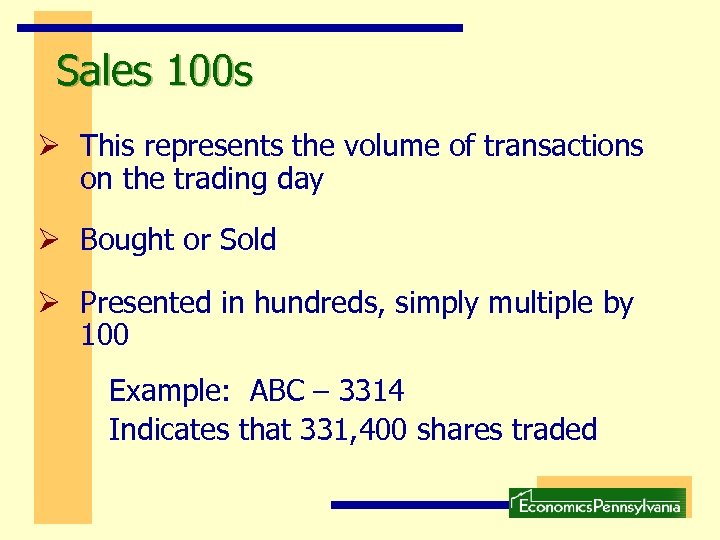 Sales 100 s Ø This represents the volume of transactions on the trading day
