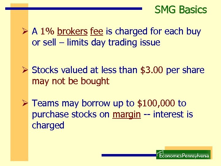 SMG Basics Ø A 1% brokers fee is charged for each buy or sell