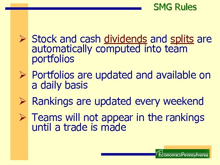 SMG Rules Ø Stock and cash dividends and splits are automatically computed into team
