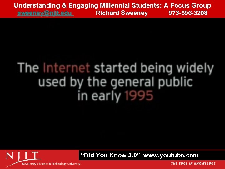 Understanding & Engaging Millennial Students: A Focus Group 10 sweeney@njit. edu Richard Sweeney 973