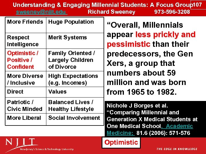 Understanding & Engaging Millennial Students: A Focus Group 107 sweeney@njit. edu Richard Sweeney 973