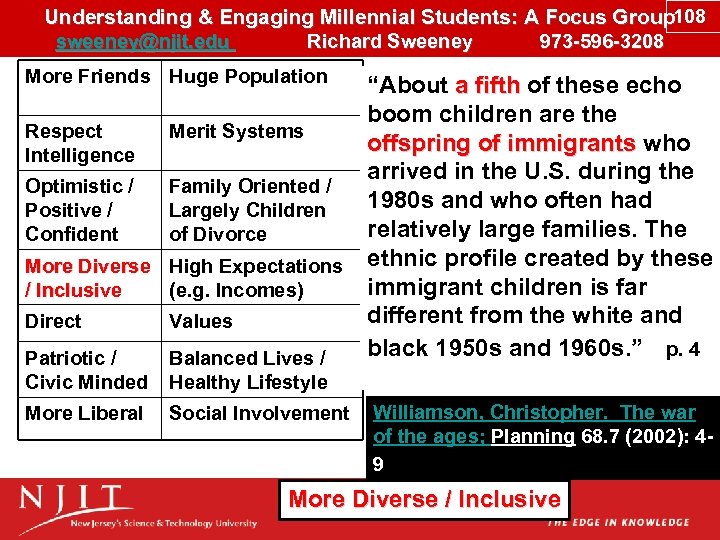 Understanding & Engaging Millennial Students: A Focus Group 108 sweeney@njit. edu Richard Sweeney 973