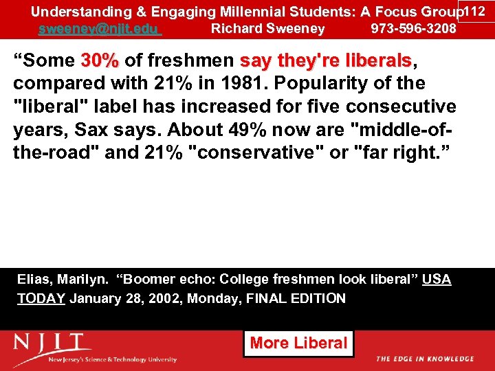 Understanding & Engaging Millennial Students: A Focus Group 112 sweeney@njit. edu Richard Sweeney 973