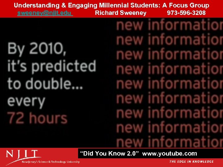 Understanding & Engaging Millennial Students: A Focus Group 23 sweeney@njit. edu Richard Sweeney 973