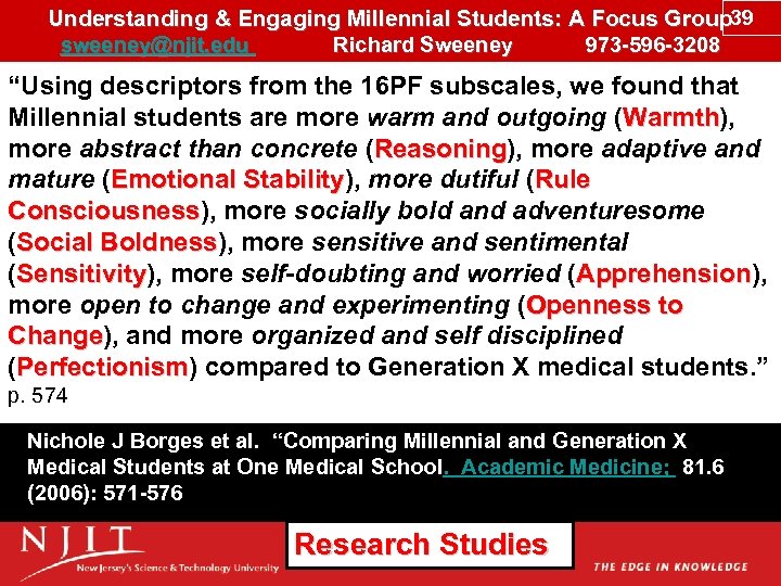 Understanding & Engaging Millennial Students: A Focus Group 39 sweeney@njit. edu Richard Sweeney 973
