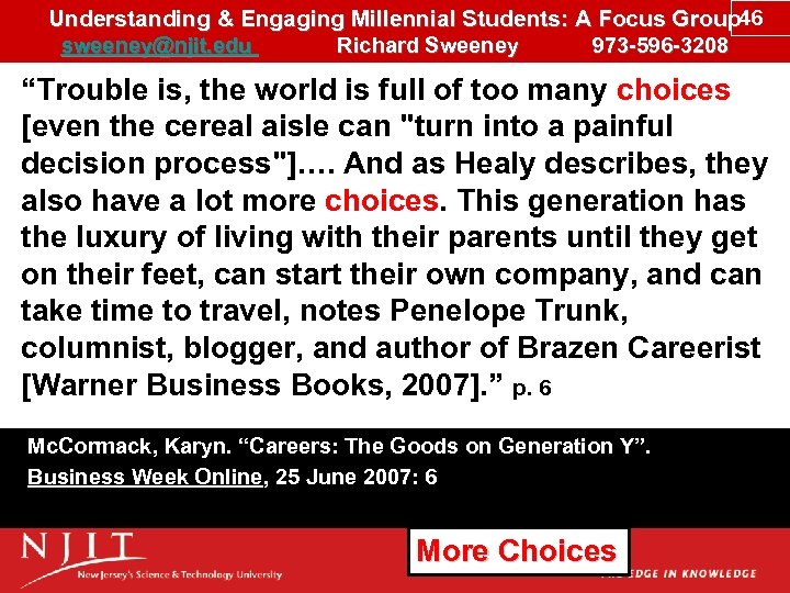 Understanding & Engaging Millennial Students: A Focus Group 46 sweeney@njit. edu Richard Sweeney 973