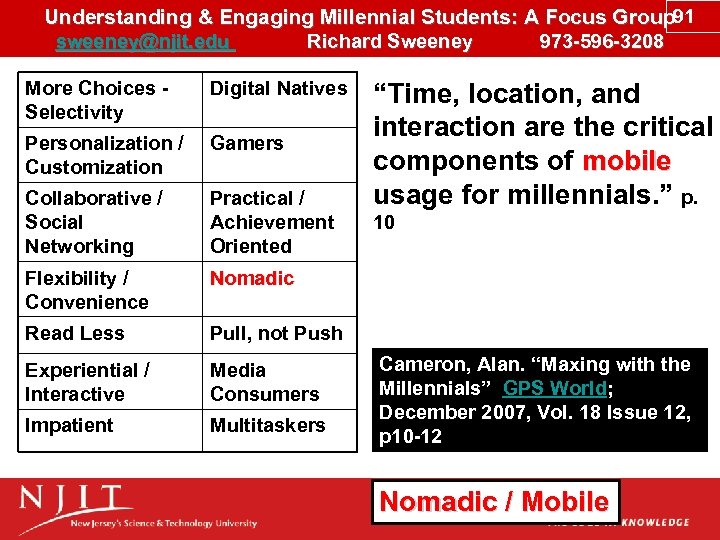 Understanding & Engaging Millennial Students: A Focus Group 91 sweeney@njit. edu Richard Sweeney 973