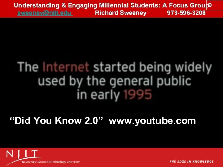 Understanding & Engaging Millennial Students: A Focus Group 9 sweeney@njit. edu Richard Sweeney 973