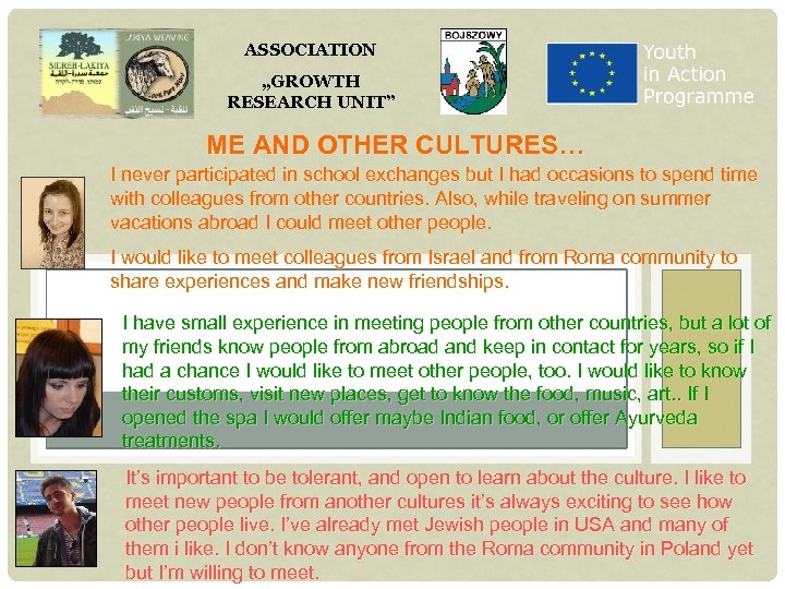 ASSOCIATION „GROWTH RESEARCH UNIT” ME AND OTHER CULTURES… I never participated in school exchanges