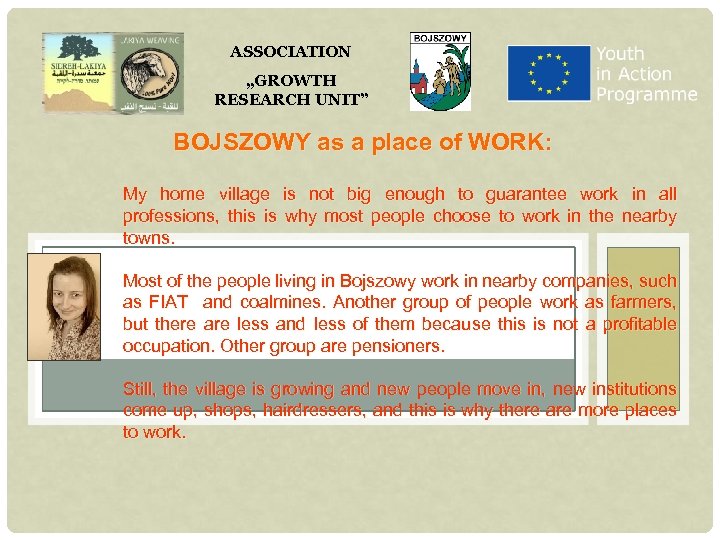 ASSOCIATION „GROWTH RESEARCH UNIT” BOJSZOWY as a place of WORK: My home village is