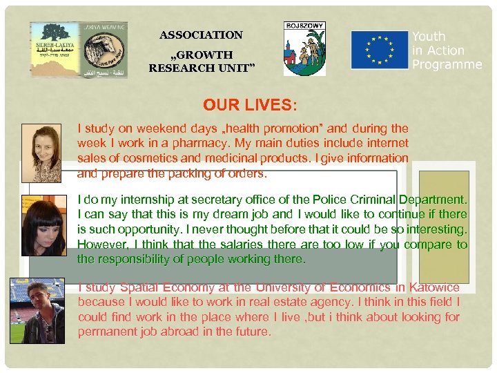 ASSOCIATION „GROWTH RESEARCH UNIT” OUR LIVES: I study on weekend days „health promotion” and