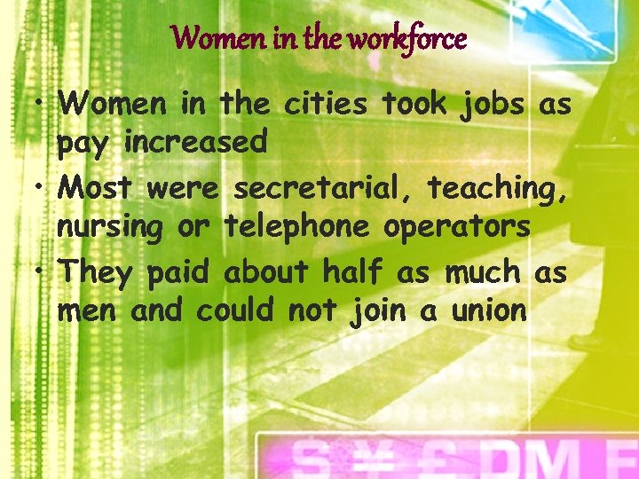 Women in the workforce • Women in the cities took jobs as pay increased