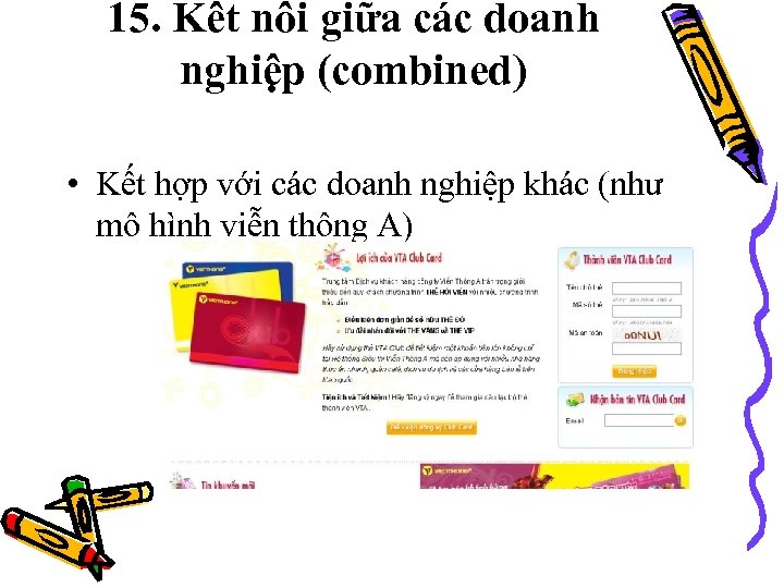 15. Kết nối giữa các doanh nghiệp (combined) • Kết hợp với các doanh