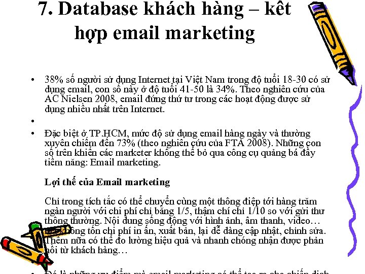 7. Database khách hàng – kết hợp email marketing • 38% số người sử