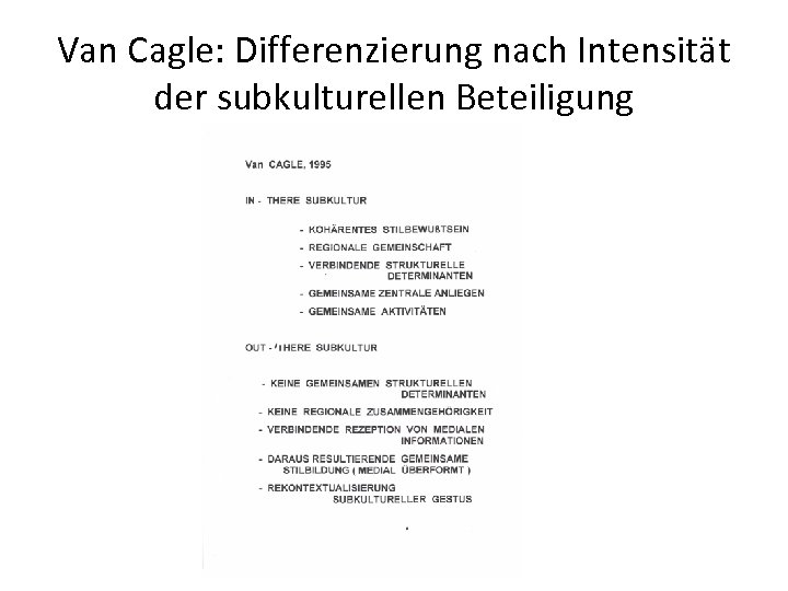 Van Cagle: Differenzierung nach Intensität der subkulturellen Beteiligung 