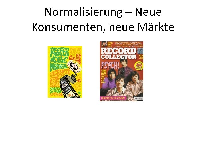 Normalisierung – Neue Konsumenten, neue Märkte 