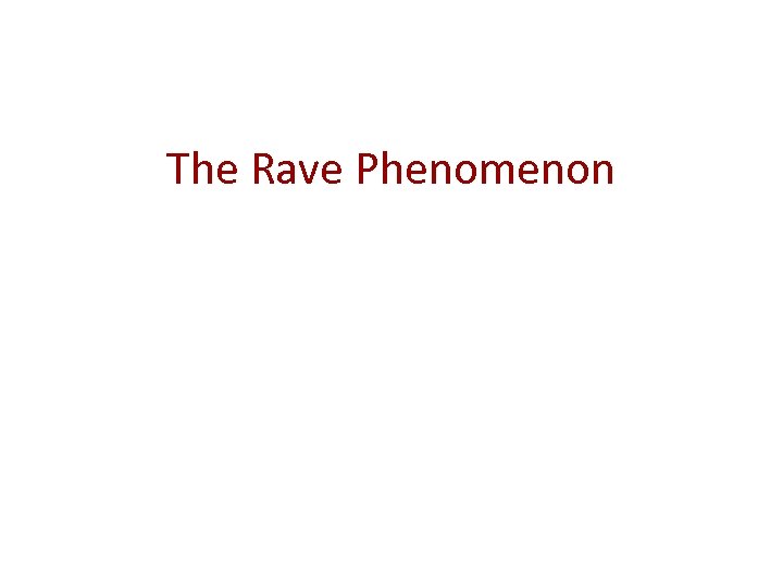 The Rave Phenomenon 