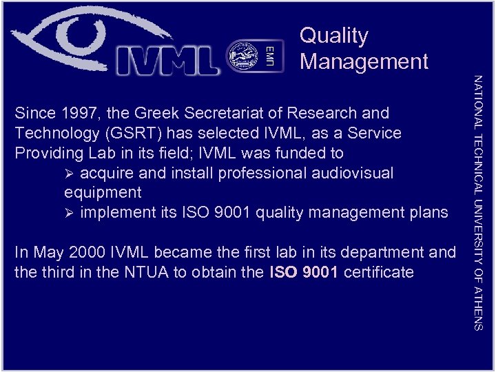 Quality Management In May 2000 IVML became the first lab in its department and