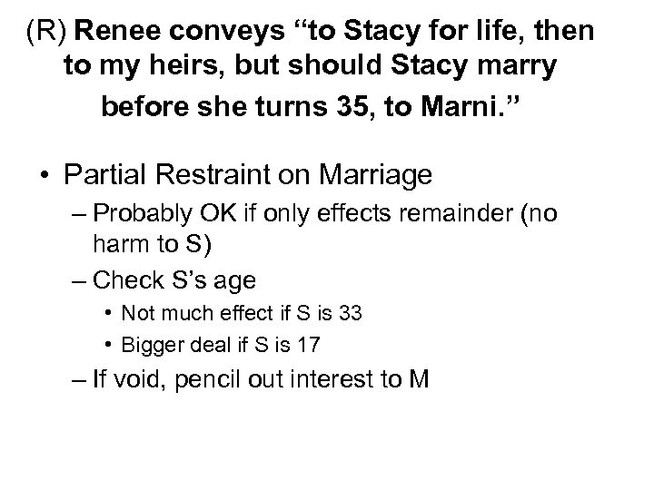 (R) Renee conveys “to Stacy for life, then to my heirs, but should Stacy