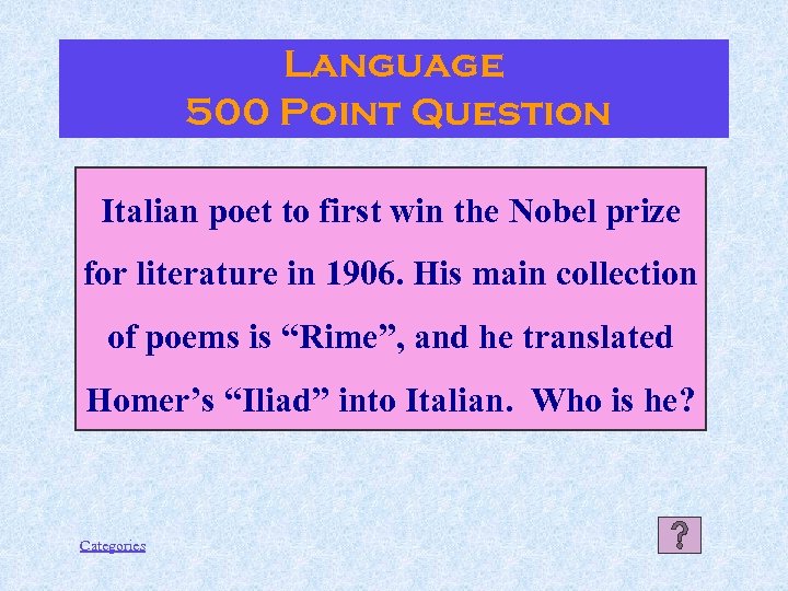 Language 500 Point Question Italian poet to first win the Nobel prize for literature