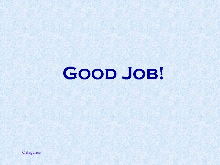 Good Job! Categories 