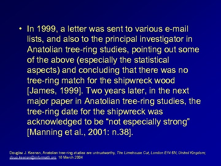  • In 1999, a letter was sent to various e-mail lists, and also