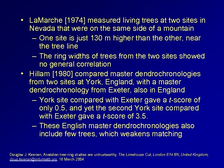  • La. Marche [1974] measured living trees at two sites in Nevada that