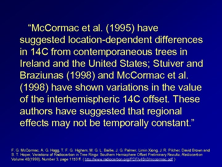 “Mc. Cormac et al. (1995) have suggested location-dependent differences in 14 C from